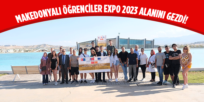 Makedonyalı öğrenciler EXPO 2023 alanını gezdi!