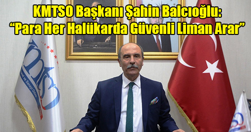 KMTSO Başkanı Şahin Balcıoğlu TV Programında Önemli Açıklamalarda Bulundu