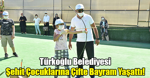 Türkoğlu Belediyesi Şehit Çocuklarına Çifte Bayram Yaşattı!