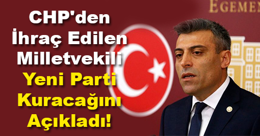 CHP'li Eski Milletvekili Yeni Parti Kuracağını Açıkladı!