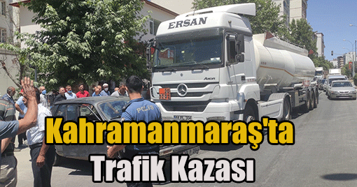 Kahramanmaraş Pazarcık'ta  Trafik Kazası