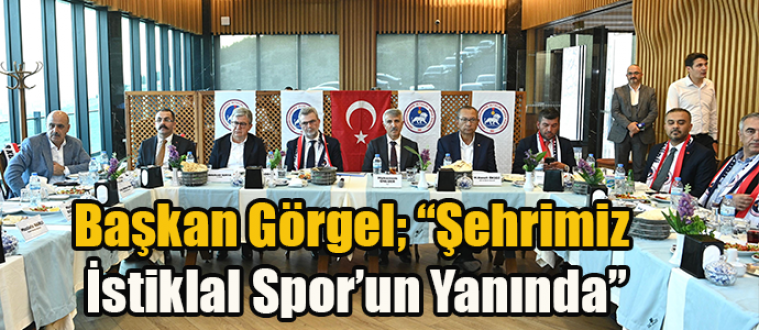 Başkan Görgel; “Şehrimiz İstiklal Spor’u..