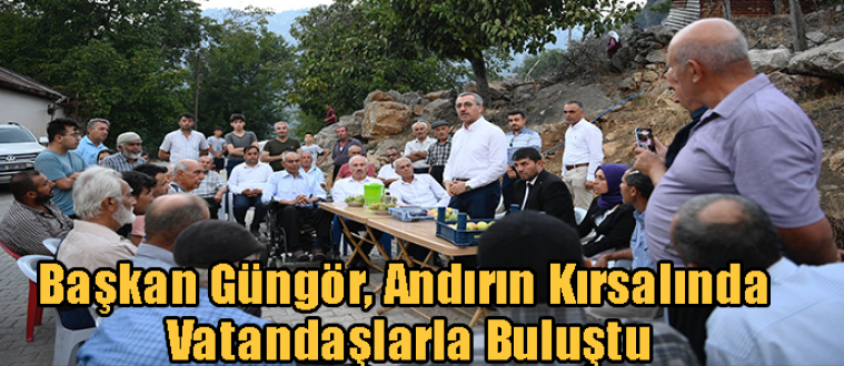 Başkan Güngör, Andırın Kırsalında Vatandaşlarla Buluştu