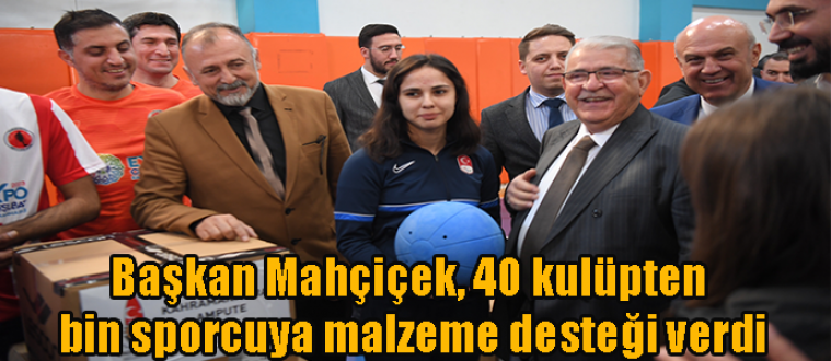 Başkan Mahçiçek, 40 kulüpten bin sporcuya malzeme desteği verdi