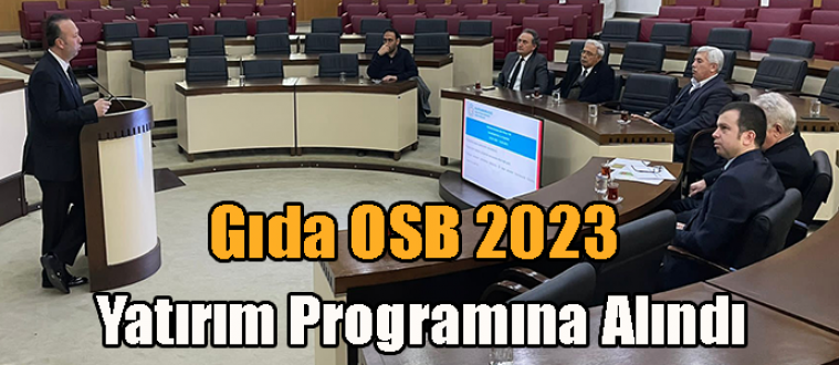 Gıda OSB 2023 Yatırım Programına Alındı