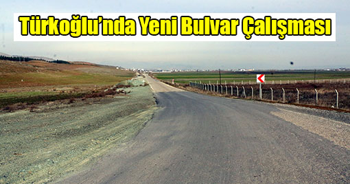 Türkoğlu’nda Mevcut Cadde Bulvara Dönüştürülüyor