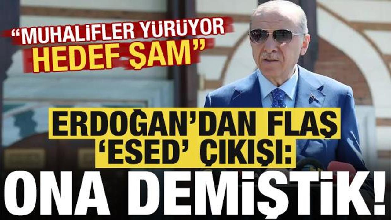 Erdoğan son dakika ‘Esed’ açıklaması: Ona demiştik! ‘Muhalifler yürüyor hedef Şam…’
