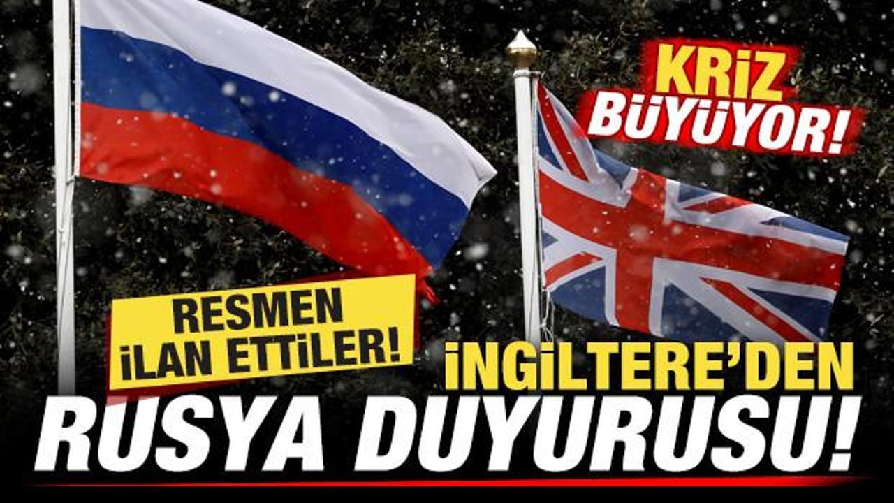 Kriz büyüyor! İngiltere’den son dakika Rusya kararı! Resmen ilan ettiler