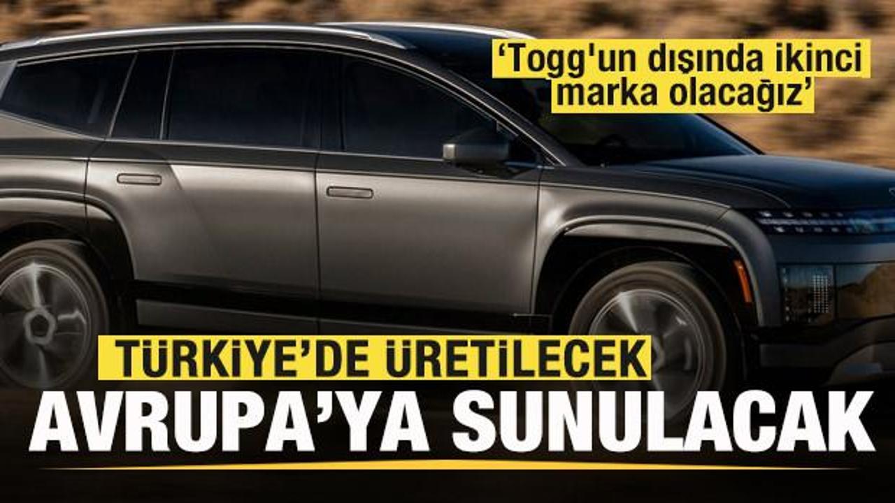 Türkiye’de üretilecek! Avrupa’ya sunulacak: Togg’un dışında ikinci marka olacağız