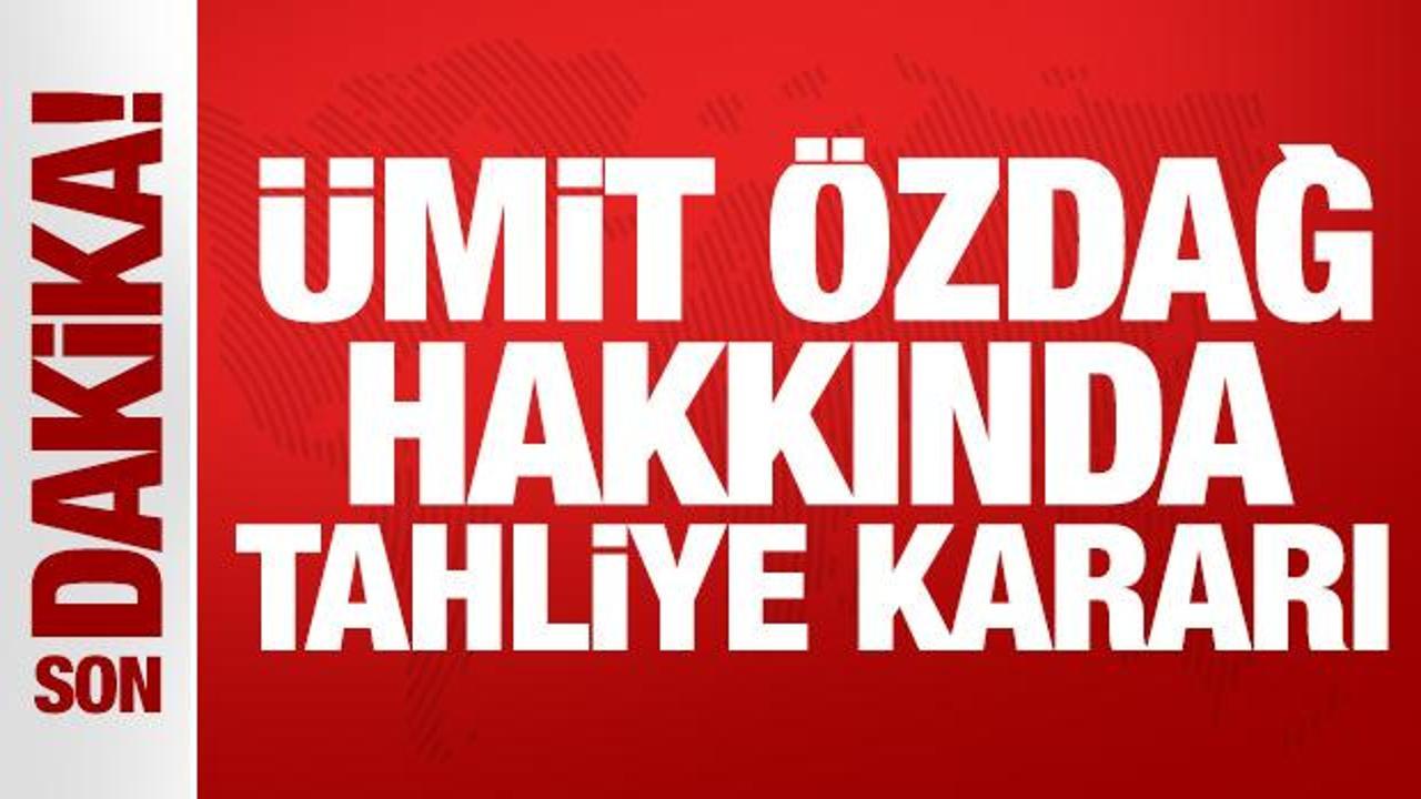 Son Dakika… Ümit Özdağ hakkında tahliye kararı!