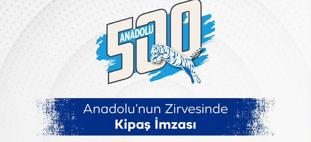 Anadolu’nun Zirvesinde Kipaş İmzası