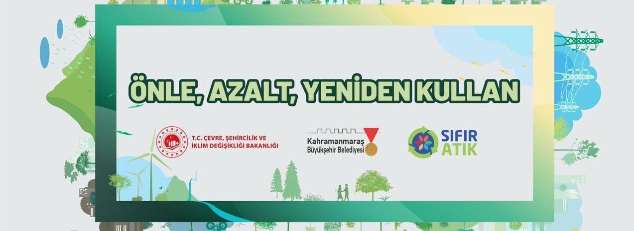 Sıfır Atık Yolunda Üç Güçlü Adım: “Önle, Azalt, Yeniden Kullan”