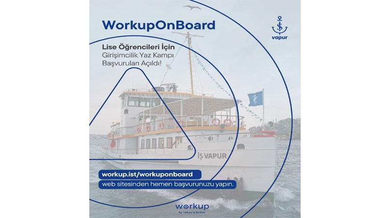 İş Bankası’ndan lise öğrencileri için girişimcilik programı: WorkupOnBoard