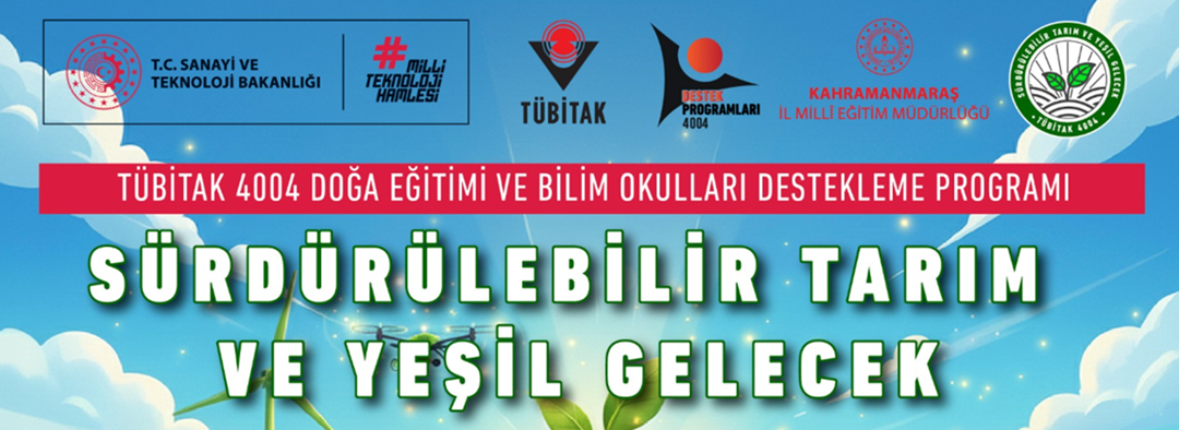  “Sürdürülebilir Tarım ve Yeşil Gelecek” Başlıklı Proje, TÜBİTAK 4004 Programı Kapsamına Alındı