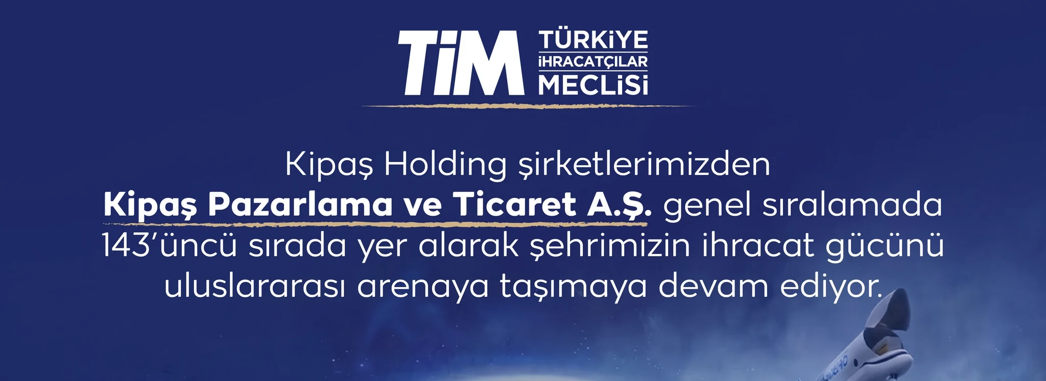 Kipaş Holding’den Küresel Başarı: TİM 1000 Listesinde Kahramanmaraş’ın İhracat Gücünü Dünyaya Taşıdı!