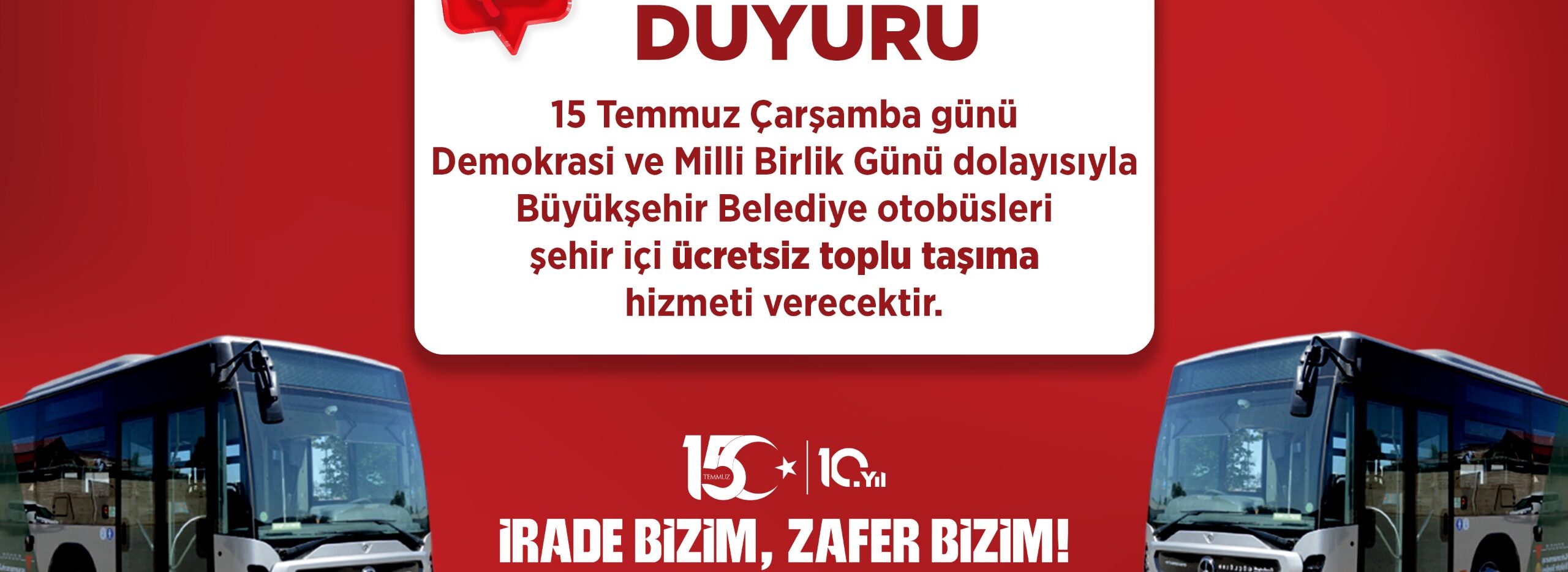 15 Temmuz’da Büyükşehir’den Ücretsiz Toplu Taşıma Hizmeti