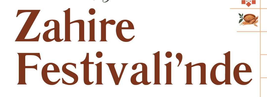Kadın emeği, zahirenin bereketiyle buluşuyor: Onikişubat’ta Zahire Festivali heyecanı